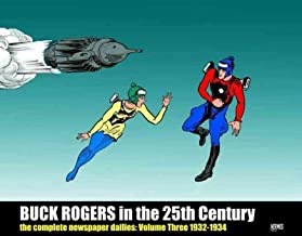 Buck Rogers in the 25th Century: The Complete Newspaper Dailies: Volume Three, 1932-1934by: John F. Dille , Philip Francis Nowlan, et al.