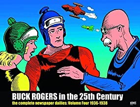 Buck Rogers in the 25th Century, Volume Four: The Complete Newspaper Dailies: 1934-1935by: John F. Dille, Philip Francis Nowlan, Dick Calkins, et al.