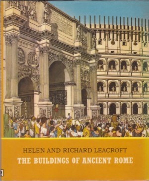 Buildings of Ancient Rome, Theby: Leacroft, Helen and Richard