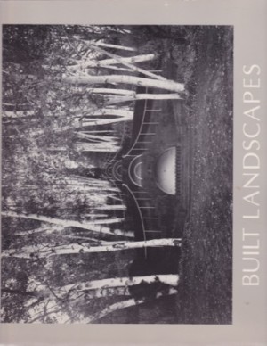 Built Landscapes: Gardens in the Northeast by: Van Valkenburgh, Michael (Curator)
