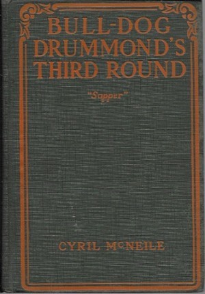 Bull-Dog Drummond's Third Roundby: McNeile, Cyril