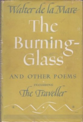 Burning-Glass and Other Poems Including the Traveller, Theby: de la Mare, Walter