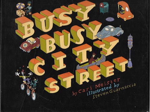 Busy Busy City Streetby: Meister, Cari and Steven Guarnaccia
