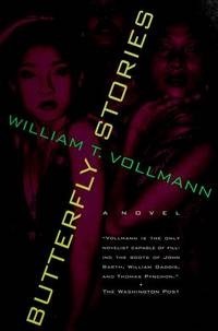 Butterfly Stories (SIGNED COPY)by: Vollmann, William T.