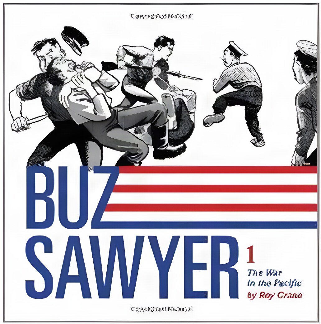 Buz Sawyer: The War in the Pacific (Vol. 1) by: Crane, Roy