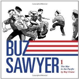 Buz Sawyer: The War in the Pacific (Vol. 1) by: Crane, Roy