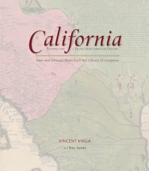 California: Mapping the Golden State through History: Rare and Unusual Maps from the Library of Congress Mapping the States through Historyby: Vincent Virga and Ray J