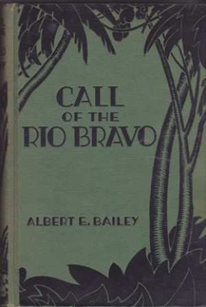 Call of the Rio Bravoby: Albert E. Bailey/ Henry Pitz