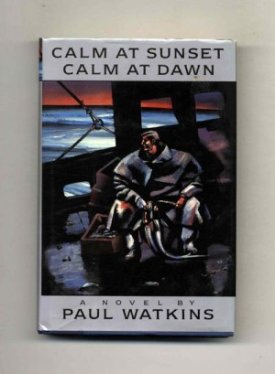 Calm at Sunset Calm at Dawn (SIGNED COPY)by: Watkins, Paul