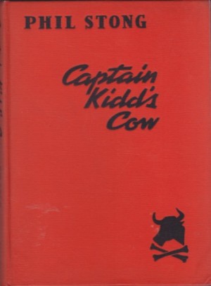 Captain Kidd's Cowby: Phil Stong/Kurt Wiese