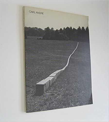 Carl Andre: Sculpture 1959-1977by: David Bourdon; Barbara Rose