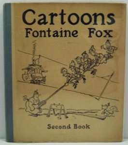 Cartoons by Fontaine Fox - Second Bookby: Fox, Fontaine
