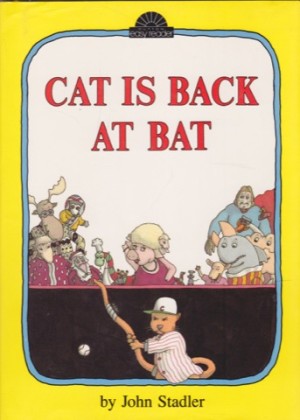 Cat Is Back at Bat (SIGNED COPY)by: Stadler, John