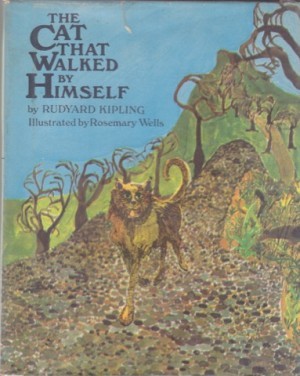 Cat That Walked By Himselfby: Kipling/Rosemary Wells, Rudyard 