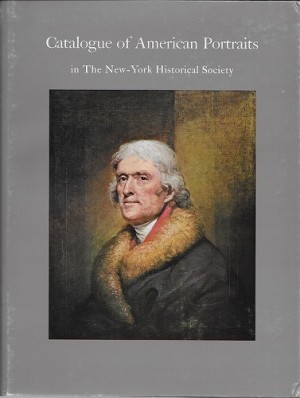 Catalogue of American Portraits in The New YOrk Historical Society (2 Large VOLUMES)by: N/A