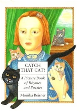 Catch That Cat! - A Picture Book of Rhymes and Puzzlesby: Beisner, Monika
