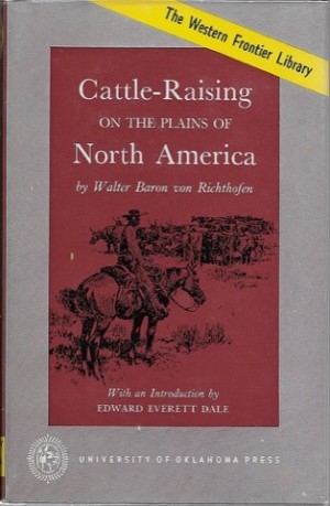 Cattle-Raising on the Plains of North Americaby: von Richthofen, Walter Baron