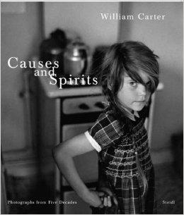 Causes and Spirits: Photographs from Five Decadesby: Carter, William