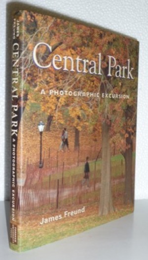 Central Park : A Photographic Excursionby: Freund, James