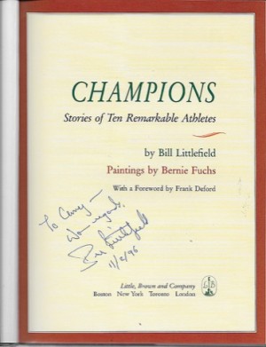 Champions - Stories of Ten Remarkable Athletes (SIGNED COPY)by: Littlefield, Bill