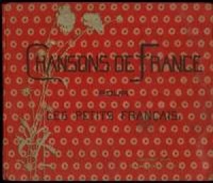 Chansons de France pour Les Petits Francais (Songs of France for Little French Children)by: Weckerlin, J. B./M. Boutet de Monvel