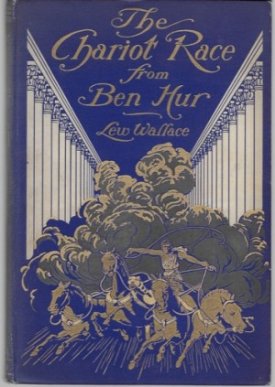 Chariot Race from Ben Hur, Theby: Wallace, Lew 