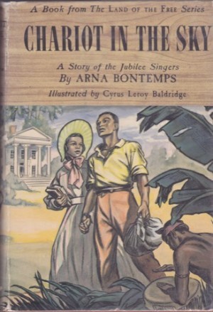 Chariot in the Sky - A Story of the Jubilee Singersby: Bontemps, Arna