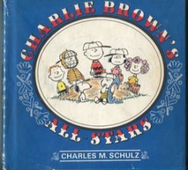 Charlie Brown's All Stars by: Charles M. Schulz