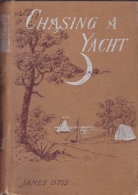 Chasing a Yacht-The Theft of the Gem by: Otis, James