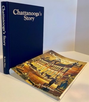 Chattanooga's Storyby: Wilson, John