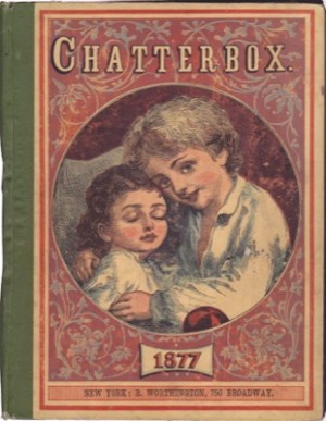Chatterbox 1877by: N/A