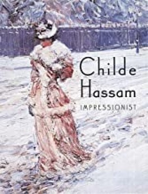 Childe Hassam: Impressionistby: Warren Adelson and Jay E. Cantor/ William Gerdts