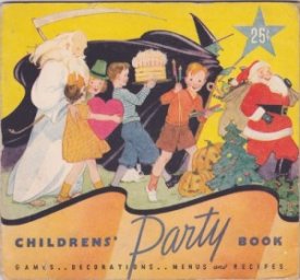 Childrens' Party Book: Games, Decorations, Menus and Recipesby: Staley, Cornelia 