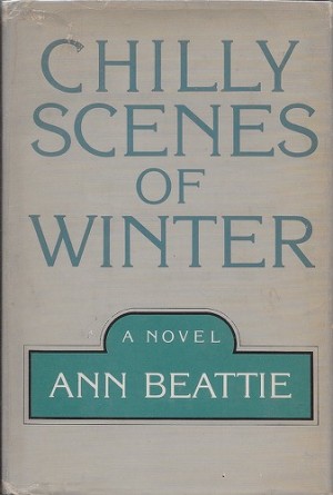 Chilly Scenes of Winter ( SIGNED COPY )by: Beattie, Ann