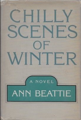 Chilly Scenes of Winter ( SIGNED COPY )by: Beattie, Ann