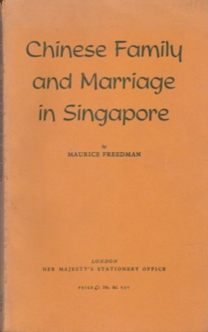 Chinese Family and Marriage in Singaporeby: Freedman, Maurice