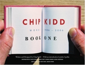 Chip Kidd: Book One: Work: 1986-2006by: Kidd, Chip, Contributor: Sedaris, David, Introduction: Updike, John