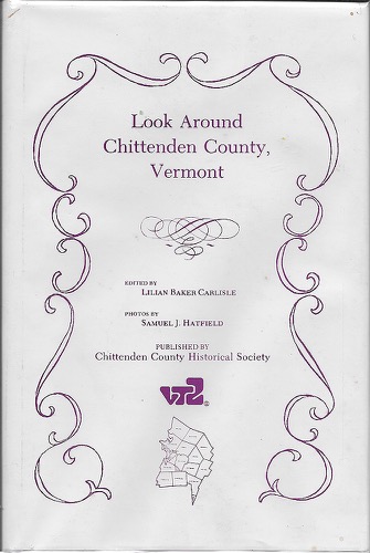 Chittenden County, Vermont, Look Aroundby: Carlisle, Lilian Baker/Samuel J. Hatfield