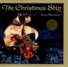 Christmas Ship, The (SIGNED COPY)by: Morrissey, Dean