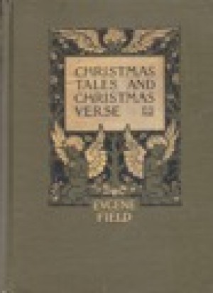 Christmas Tales and Christmas Verseby: Field, Eugene