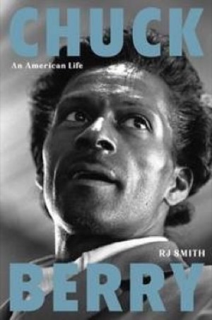 Chuck Berry: An American Lifeby: Smith, R. J.