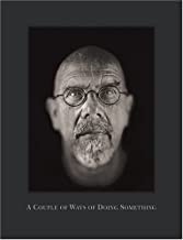 Chuck Close: A Couple of Ways of Doing Somethingby: Close, Chuck (Artist) Bob Holman , et al.