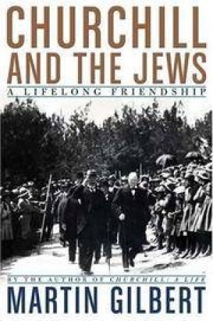 Churchill and the Jews: A Lifelong Friendshipby: Gilbert, Martin
