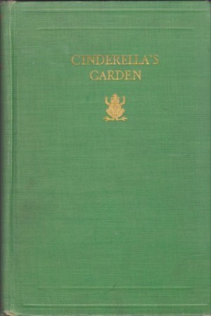 Cinderella's Gardenby: Dixon, W. Macneile