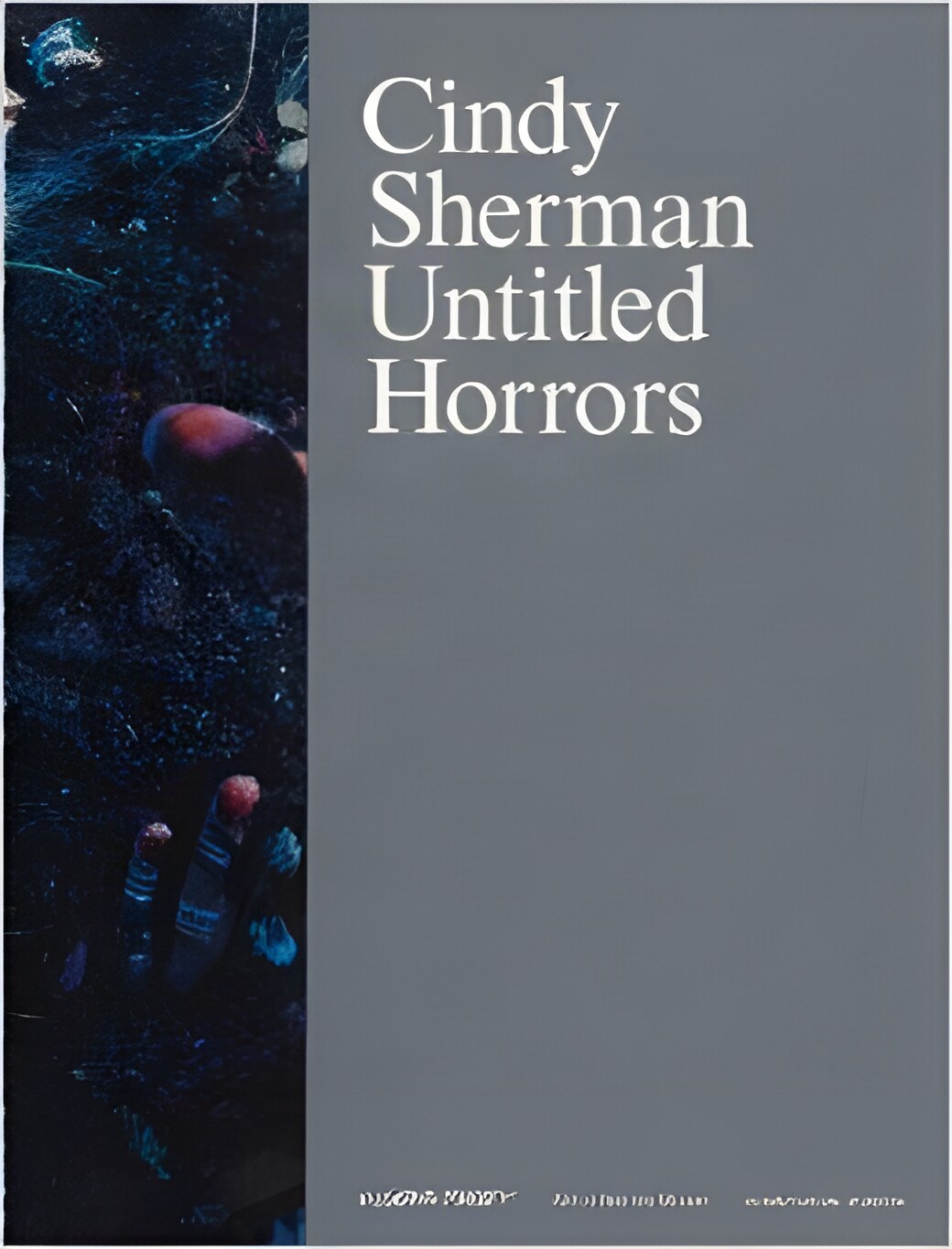 Cindy Sherman: Untitled Horrorsby: July, Miranda