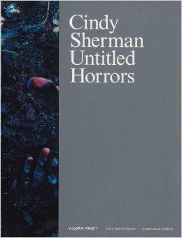 Cindy Sherman: Untitled Horrorsby: July, Miranda