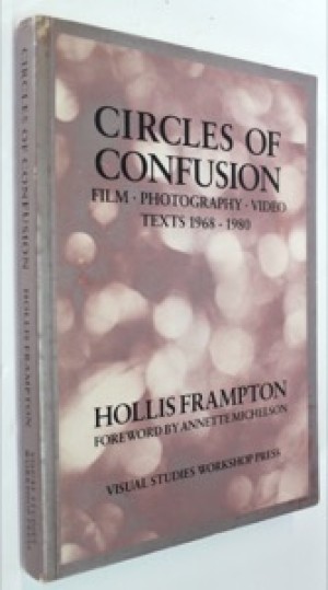 Circles of Confusion: Film-Photography-Video: Texts 1968-1980by: Frampton, Hollis