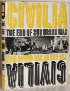 Civilia: The End of Sub Urban Man: A Challenge to Semidetsiaby: Ivor De Wolfe