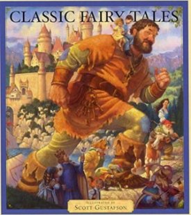 Classic Fairy Tales (SIGNED)by: Gustafson, Scott 