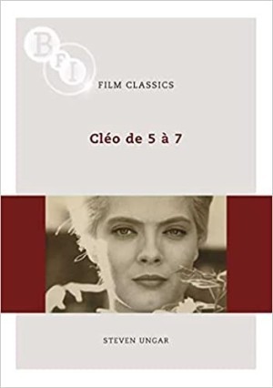 Cleo de 5 a 7 (BFI Film Classics)by: Steven Ungar